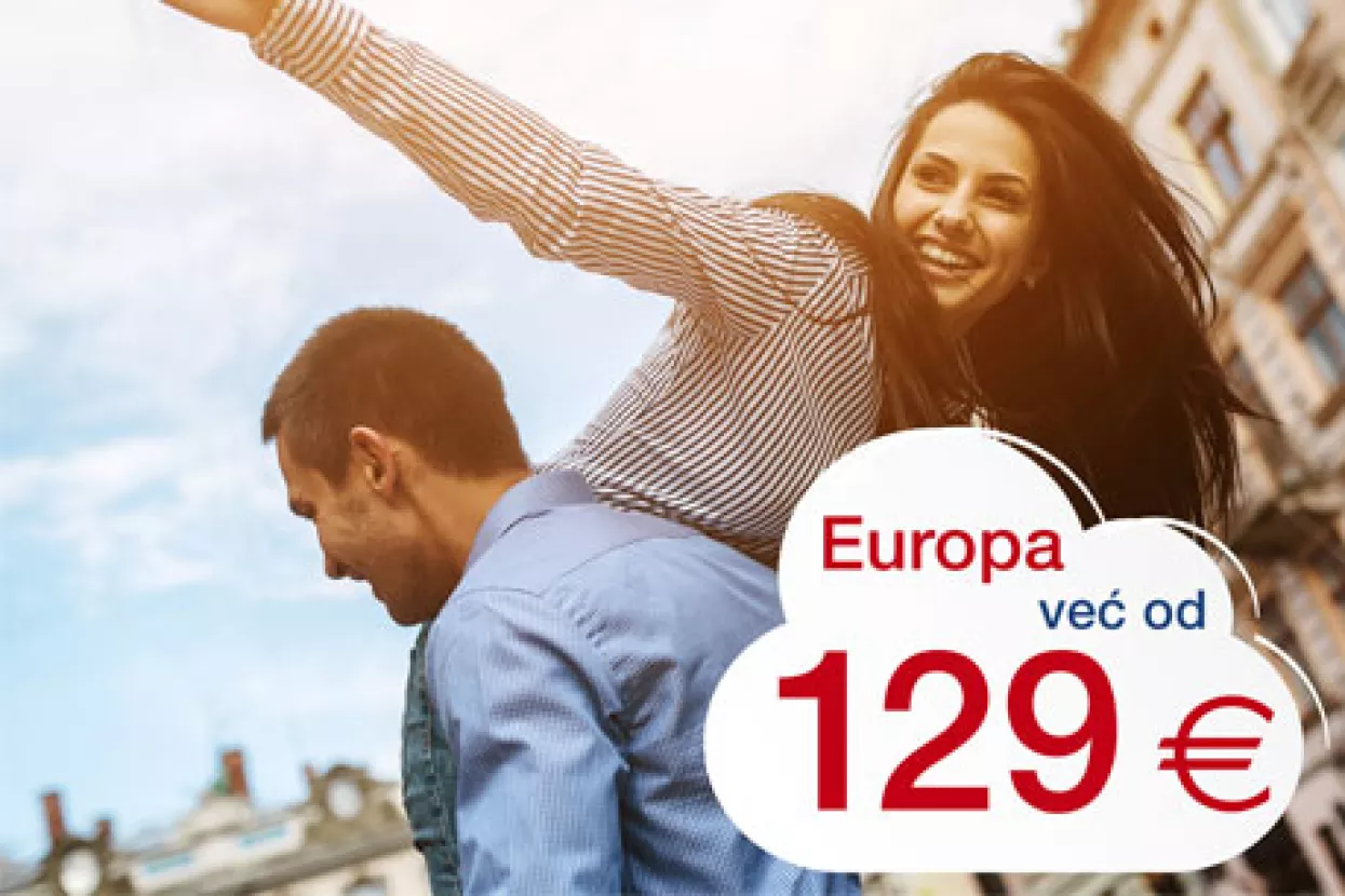 Najlak&scaron;i put do Europe - već od 129 eura!