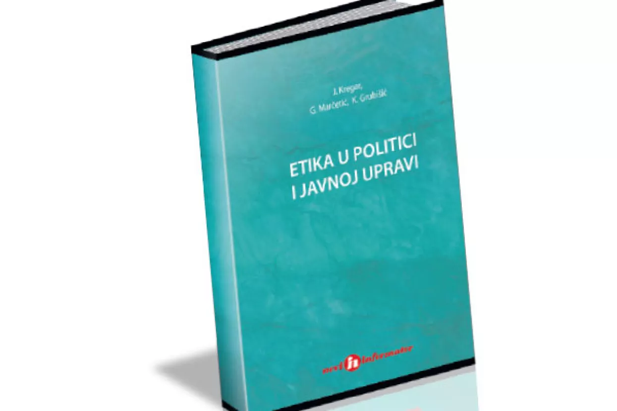 Etika u politici i javnoj upravi: Knjiga iz koje imamo &scaron;to učiti, pa možda jednom ne&scaron;to i naučimo