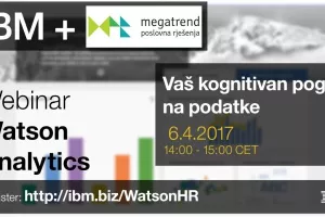 Poslu&scaron;ajte Watson Analytics Webinar u organizaciji IBM-a i Megatrend poslovnih rje&scaron;enja