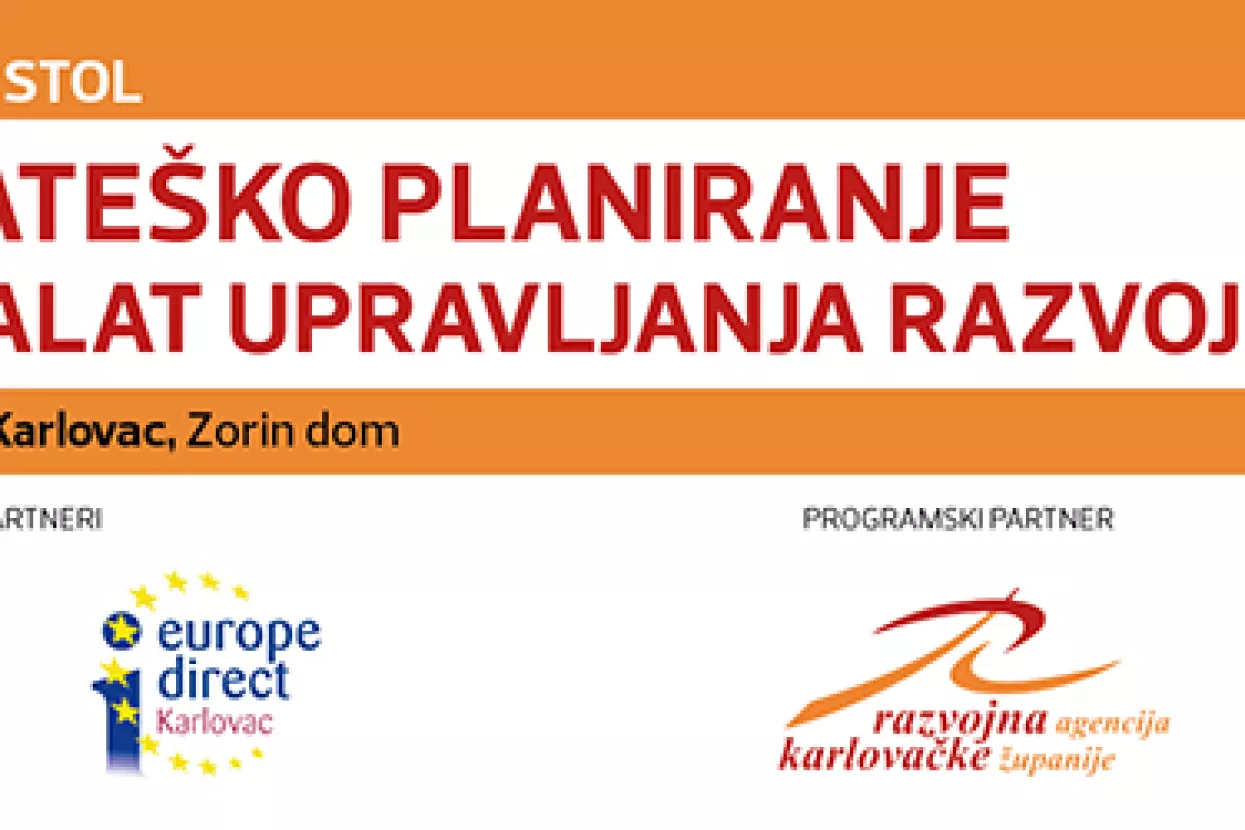 Okrugli stol: Strate&scaron;ko planiranje kao alat upravljanja razvojem