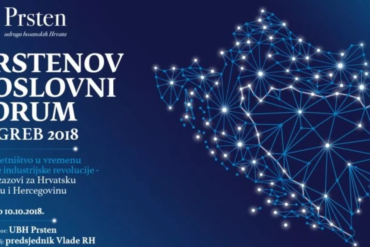 Prstenov poslovni forum Zagreb 2018 - Novi izazovi za Hrvatsku i BiH