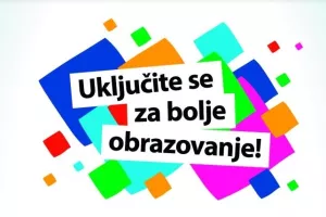 Uključite se i vi za bolje obrazovanje!