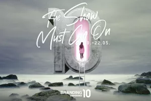 Branding Conference 10 -&nbsp;The show must go on!