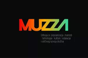 Rodila se MUZZA - Udruga za popularizaciju znanosti, tehnologije, kulture, edukacije i održivog razvoja