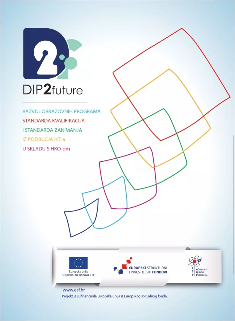 Projekt DIP2Future - Temelj za stvaranje IKT profesionalaca budućnosti