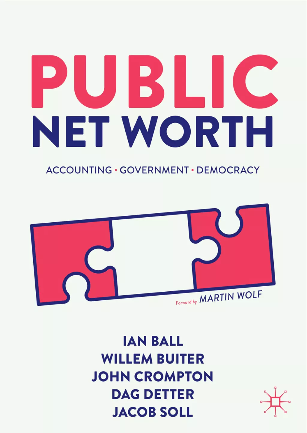 7. 'Public Net Worth' Iana Balla, Willema Buitera, Johna Cromptona, Daga Dettera i Jacoba Solla upozorava da bi vlade osnovne financijske podatke vlade bi trebale prikazivati ba&scaron; poput tvrtki